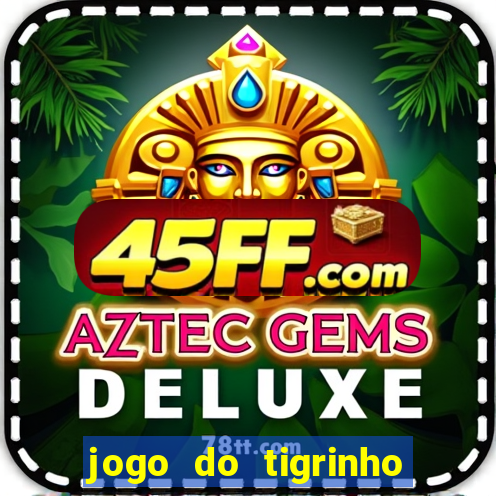 jogo do tigrinho ta pagando